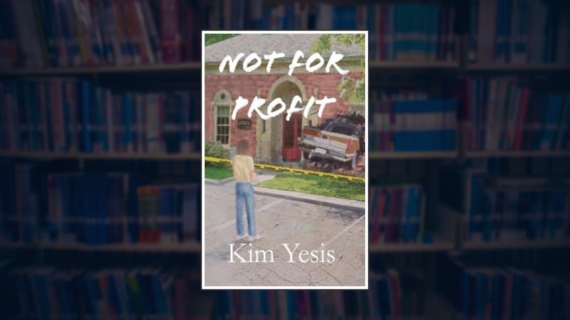 "Not for Profit" by Kim Yesis